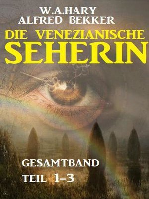 cover image of Die venezianische Seherin Gesamtband Teil 1-3